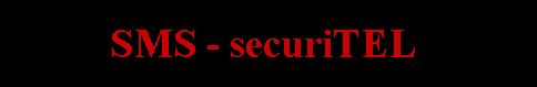 SMS - securiTEL